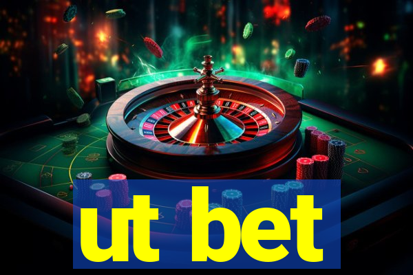 ut bet